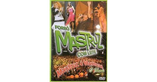 Dvd Mastruz Leite Mastruz Mastruz O Show